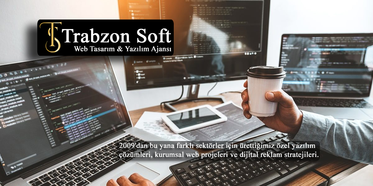 trabzon soft web tasarım ve yazılım hizmetleri